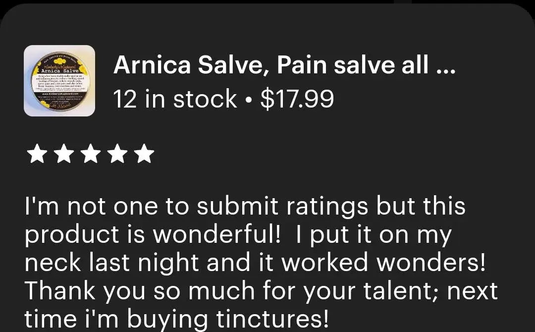 Arnica Salve, Pain salve all Purpose salve, for Bruises, Swelling, Restless Leg Syndrome, Sprains, Nerve Pain, Arthritis pain. Kimberlys Kupboard
